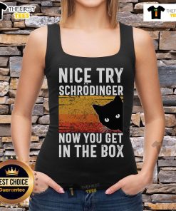 Vintage cat tank top featuring a humorous 'Nice Try Schrdinger' design with a playful cat in a box illustration.