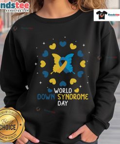 Nice World Down Syndrome Day Awareness Sweatshirt featuring a colorful design promoting inclusivity and support.