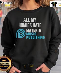 Alt Text: Official All My Homies Hate Materia Music Publishing sweatshirt in black, featuring bold graphic design and comfortable fit.