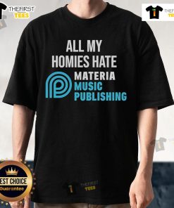 Official All My Homies Hate Materia Music Publishing T-Shirt featuring bold graphics and a comfortable fit for music lovers.