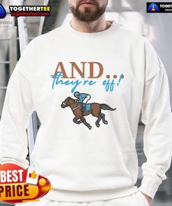 Official and Theyre Off Jockey Horse Racing Sweatshirt featuring vibrant designs for racing fans and enthusiasts.