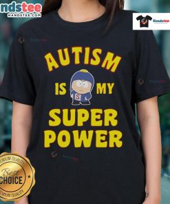 Official Autism Is My Super Power Craig Tucker Ladies Tee featuring a stylish graphic design and comfortable fit.
