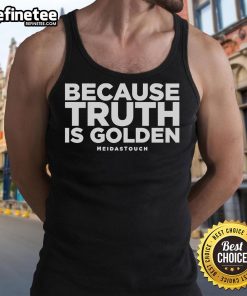Official 'Because Truth Is Golden' Meidas Touch tank top in vibrant gold, perfect for stylish summer wear.