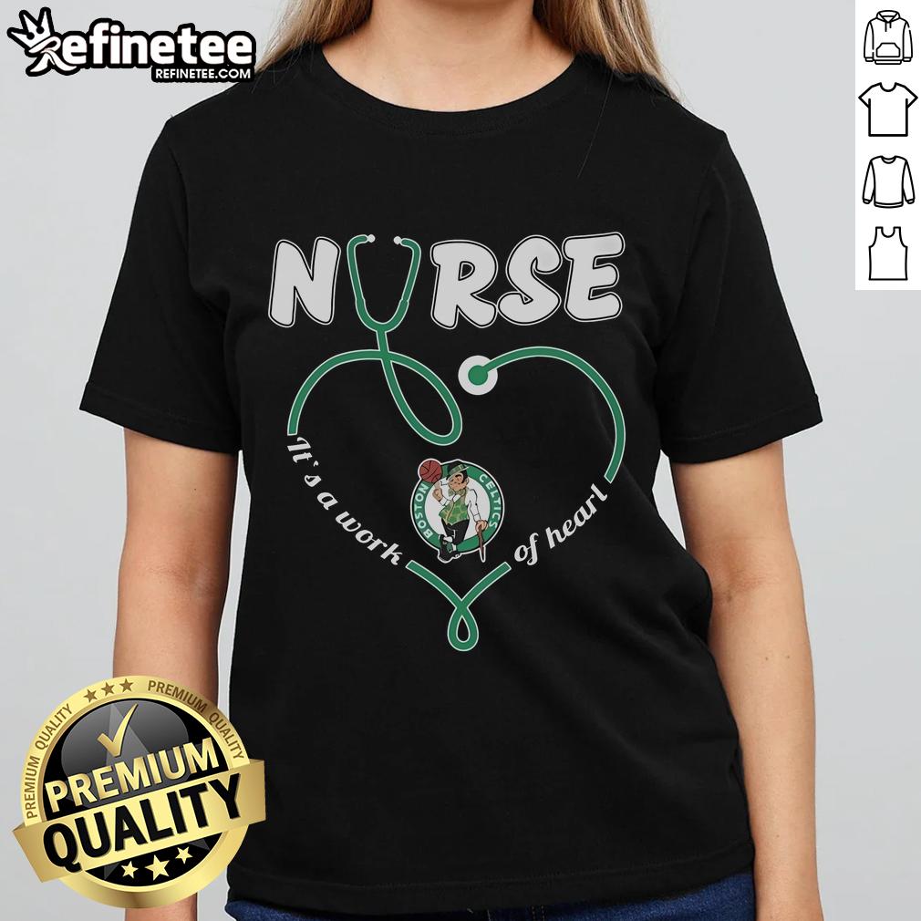 Official Boston Celtics Nurse It'S A Work Of Heart Ladies Tee Official Boston Celtics Nurse It's A Work of Heart Ladies Tee featuring vibrant team colors and a stylish design.