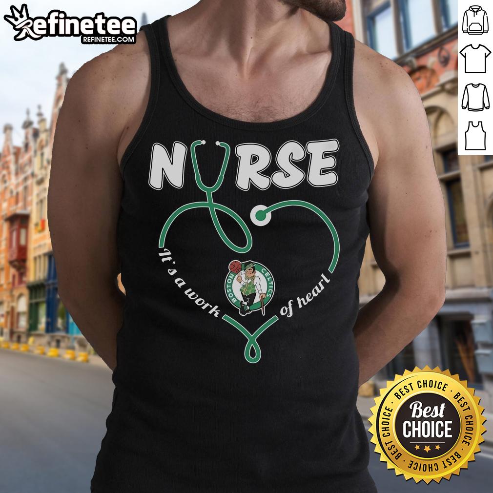 Official Boston Celtics Nurse It'S A Work Of Heart Tank Top Alt Text: Boston Celtics Nurse It's A Work Of Heart tank top showcasing team spirit and style for fans.