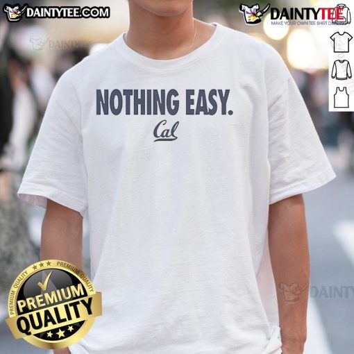 Alt Text: Official Cal Bears Nothing Easy T-Shirt featuring bold graphics and vibrant colors, perfect for fans and casual wear.