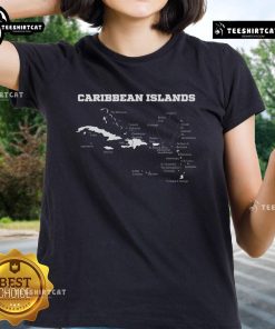 Alt Text: Official Caribbean Islands map featuring the West Indies, ideal for Caribbean maps lovers on a ladies' tee.