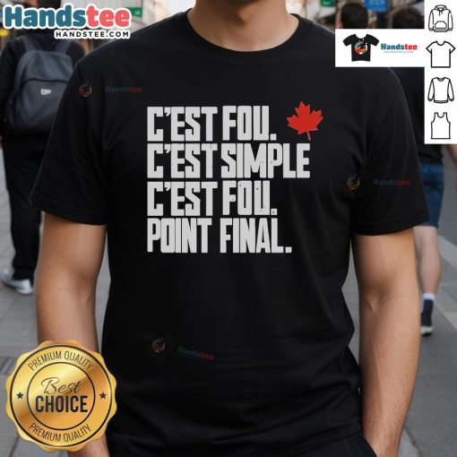 Official C'Est Fou C'Est Simple C'Est Fou Point Final T-Shirt displayed on a hanger, showcasing its unique design and vibrant colors.