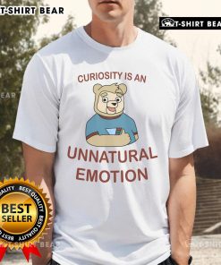 Cartoon bear t-shirt featuring the phrase 'Curiosity Is An Unnatural Emotion' in vibrant colors, perfect for quirky fashion.