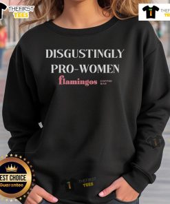 Alt Text: Cozy sweatshirt featuring Official Disgustingly Pro Women with flamingos, perfect for coffee lovers and feminist advocates.