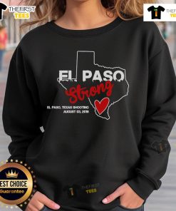Alt Text: Official El Paso Strong Texas Shooting Sweatshirt featuring a bold design to honor and support the community.