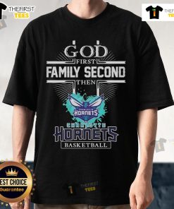 Official God First Family Second Charlotte Hornets Basketball T-Shirt featuring team colors and logo design.