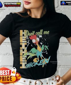 Official Heihei Don't Call Me Chicken Ladies Tee featuring a playful design, perfect for fans of animated movies.