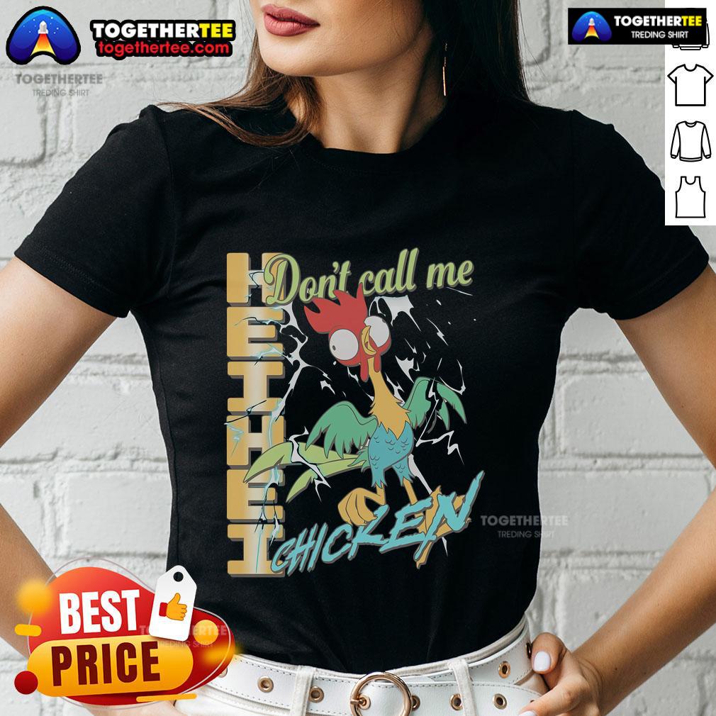 Official Heihei Don'T Call Me Chicken Ladies Tee Official Heihei Don't Call Me Chicken Ladies Tee featuring a playful design, perfect for fans of animated movies.