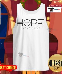 Official Hope Psalm 42:05 tank top featuring inspirational design and scripture for faith-based apparel enthusiasts.