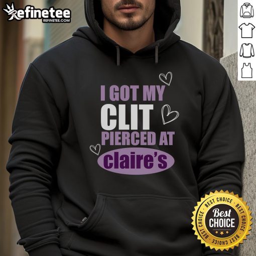 Alt Text: Official I Got My CLT Pierced at Claire's hoodie, showcasing trendy design and vibrant colors for piercing enthusiasts.