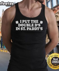 Official I Put The Double Ds In St. Paddy's Tank Top featuring festive green design for St. Patrick's Day celebrations.