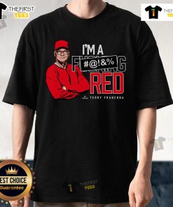 Alt Text: Official I'M A Fcking Red Terry Francona T-Shirt featuring bold text design for baseball fans and supporters.