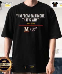 Official I'M From Baltimore T-Shirt for March 23, 2025, showcasing pride in Baltimore with bold design.