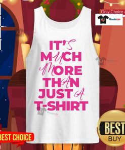 Stylish 'It's Much More Than Just A Tank Top' showcasing modern design and versatility for any casual outfit.