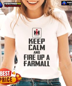 Alt Text: Official Keep Calm and Fire Up a Farmall Ladies Tee featuring a stylish design perfect for Farmall enthusiasts.