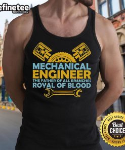 Official Mechanical Engineer tank top featuring the phrase 'The Father of All Branches' in bold design.