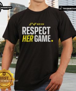 Alt Text: Official NESN Respect Her Game T-Shirt featuring a bold design promoting women's sports and empowerment.