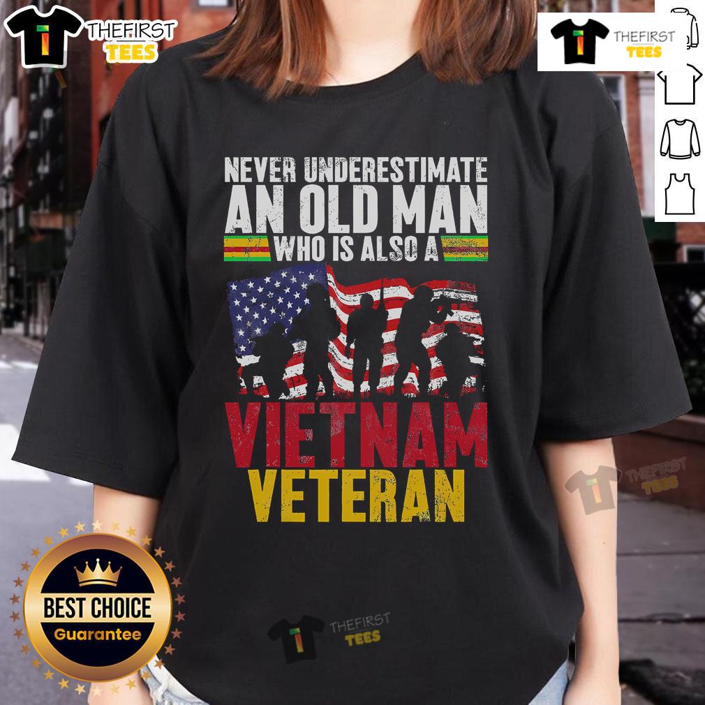 Official Never Underestimate An Old Man Who Is Also A Vietnam Veteran Ladies-Tee Official Never Underestimate An Old Man Who Is Also A Vietnam Veteran Ladies Tee, featuring bold graphic design.