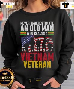 Official Never Underestimate An Old Man Who Is Also A Vietnam Veteran Sweatshirt in dark blue, featuring bold text design.