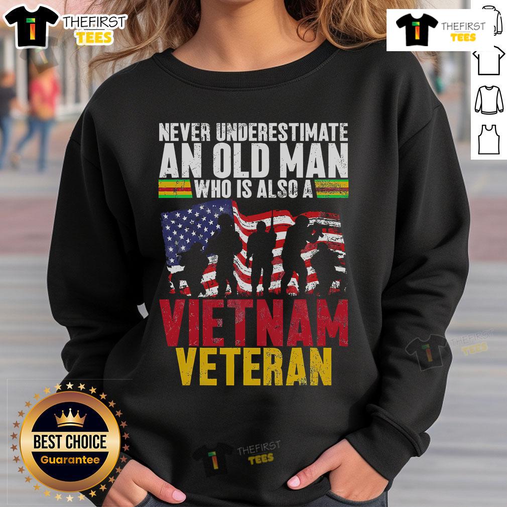 Official Never Underestimate An Old Man Who Is Also A Vietnam Veteran Sweatshirt Official Never Underestimate An Old Man Who Is Also A Vietnam Veteran Sweatshirt in dark blue, featuring bold text design.