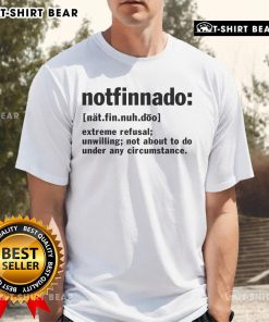 Official Notfinnado Definition T-Shirt featuring unique design and bold graphics for fans and collectors.