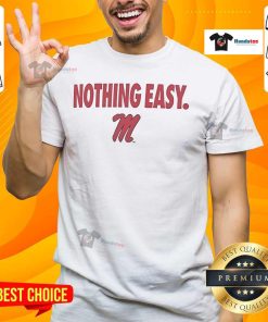 Official Ole Miss Rebels Nothing Easy T-Shirt featuring bold logo and vibrant colors for passionate fans.