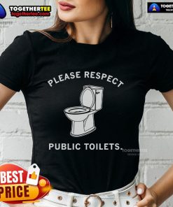 Official 'Please Respect Public Toilets Ladies' Tee featuring a bold design for women's restroom awareness and respect.
