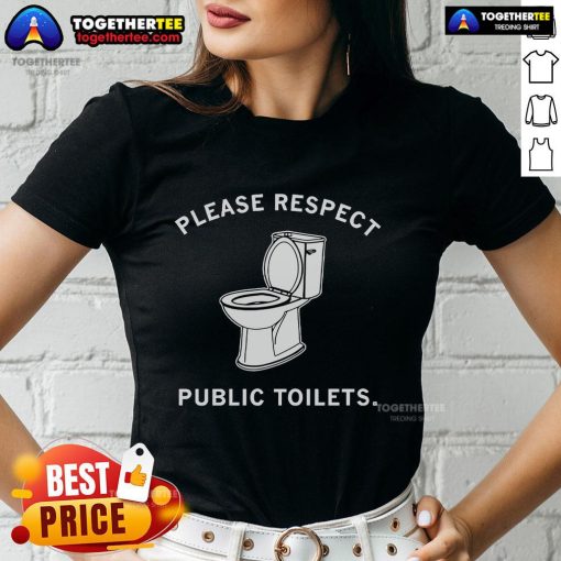 Official 'Please Respect Public Toilets Ladies' Tee featuring a bold design for women's restroom awareness and respect.
