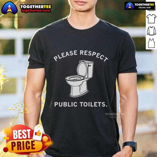 Official Please Respect Public Toilets T-Shirt featuring bold text design, promoting cleanliness and respect for public facilities.