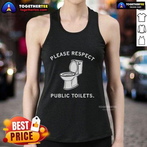 Official Please Respect Public Toilets tank top featuring bold text design for awareness and advocacy on restroom etiquette.