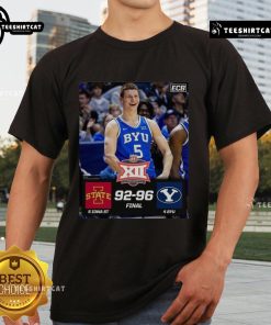 Alt Text: Official poster of Iowa State Cyclones vs BYU Cougars, final score 92-96, Big 12 Tournament Quarterfinals T-shirt design.