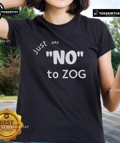 Official Randy Weaver 'Just Say No to Zog' Ladies Tee featuring bold text and stylish design for casual wear.