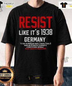 Official Resist Like It'S 1938 Germany Reject Fascism Project 2025 T-Shirt featuring bold anti-fascism graphics.
