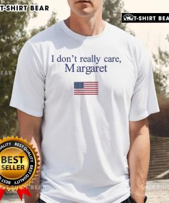 Official Sarah Fields I Don't Really Care Margaret T-Shirt featuring bold text design on a stylish black background.