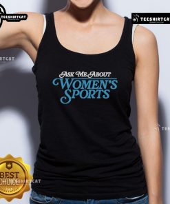 Alt Text: Official Sarah Spain Ask Me About Women's Sports tank top featuring a stylish design and vibrant colors.