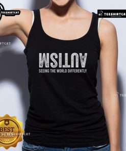 Official Seeing The World Differently Autism Awareness Flipped Tank Top featuring vibrant design and inclusive message.