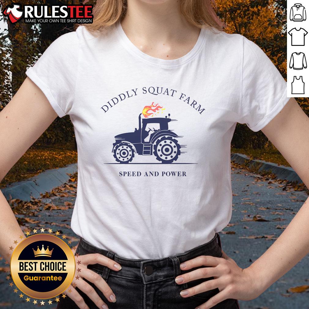 Official Tractor Diddly Squat Farm Speed And Power Ladies Tee Official Tractor Diddly Squat Farm Speed and Power Ladies Tee featuring vibrant design and comfortable fit for casual wear.