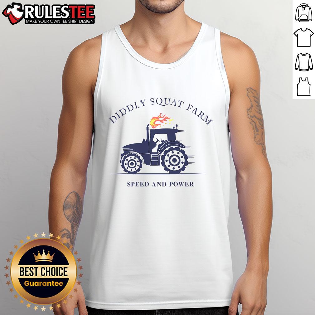 Official Tractor Diddly Squat Farm Speed And Power Tank Top Official Tractor Diddly Squat Farm Speed and Power Tank Top featuring bold graphics and a comfortable fit for farm enthusiasts.