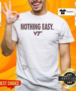 Official Virginia Tech Hokies Nothing Easy T-Shirt featuring bold logo and design for passionate fans of VT athletics.