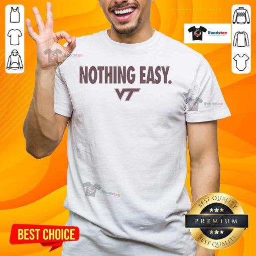Official Virginia Tech Hokies Nothing Easy T-Shirt featuring bold logo and design for passionate fans of VT athletics.