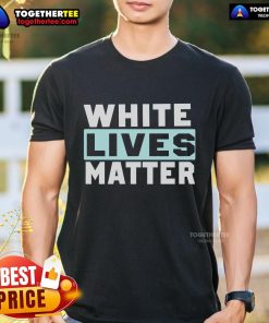 Official White Lives Matter T-Shirt featuring bold text design on a classic fit, perfect for casual wear and activism.