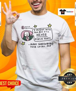 Alt Text: Official Zoe Bread I Might Kick You But I'll Never Punch You Mary Greenburg T-Shirt for Your Local MP.
