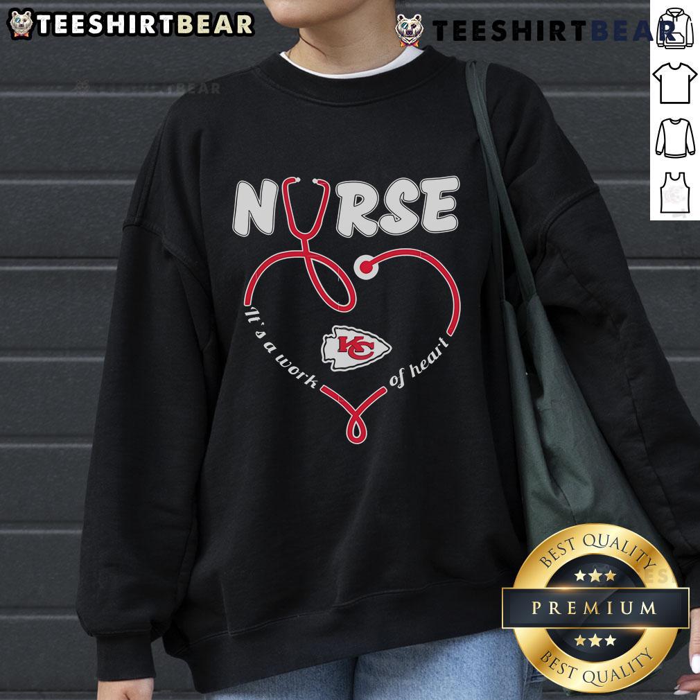 Original Nurse It'S A Work Of Heart Kansas City Chiefs Sweatshirt Alt Text: Original Nurse 'It's a Work of Heart' Kansas City Chiefs sweatshirt, perfect for fans and healthcare professionals.