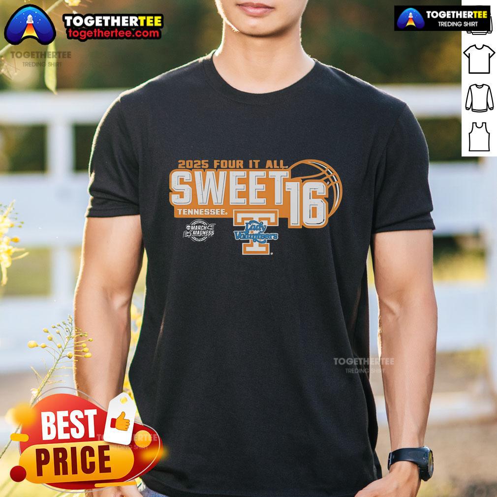 Original Tennessee Volunteers Sweet 16 2025 Women's March Madness Four It All T-Shirt Alt Text: Original Tennessee Volunteers Sweet 16 2025 Women's March Madness Four It All T-Shirt featuring team logo and vibrant colors.